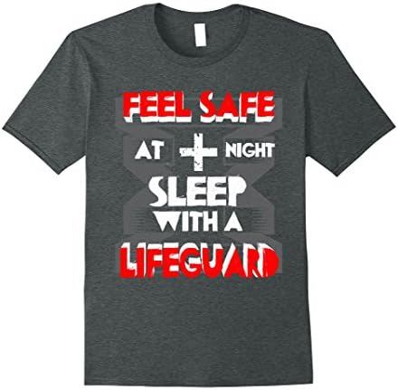 Mens Feel Safe At Night, Sleep With A Lifeguard T Shirt 3XL Dark Heather