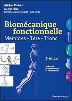 Biomécanique fonctionnelle: Membres - Tête - Tronc Livres,Sciences, Techniques et Médecine,Médecine