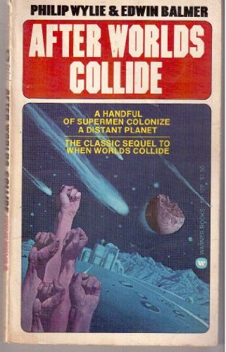 After Worlds Collide Philip Wylie, Edwin Balmer 9780446881227 Amazon