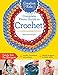 Creative Kids Complete Photo Guide to Crochet by Deborah Burger