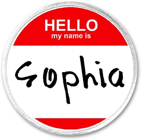 Hello My Name Is Sophia - 3" Sew/Iron On Patch Badge Tag Label Customize