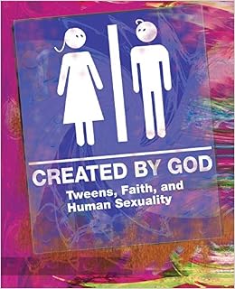 Created By God Student Book: Tweens, Faith, And Human Sexuality (9781426700408)