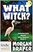 The Miss Fortune Series: What Witch? (Kindle Worlds Novella) (Unlucky Lizzy Meets Miss Fortune Book 3)