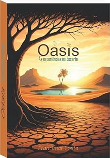 Livro Oásis: As experiências no deserto