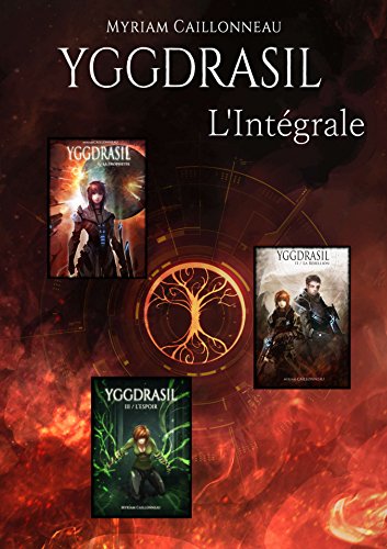 Yggdrasil: L'intégrale (French Edition) by Myriam Caillonneau