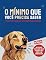 Livro O MÍNIMO QUE VOCÊ PRECISA SABER PARA CUIDAR DO SEU MELHOR AMIGO: Bônus: As duas chaves que farão seu cão lhe obedecer