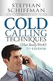 Cold Calling Techniques (That Really Work!)