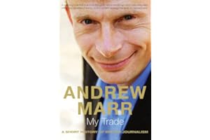 My Trade: A Short History of British Journalism