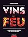 Vins de feu : A la découverte des terroirs des volcans célèbres by