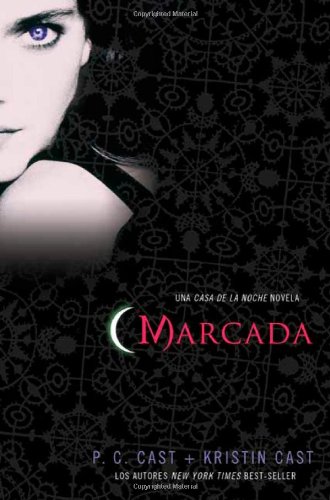 Marcada: Una Casa de la Noche Novela (House of Night Novels) (Spanish Edition)