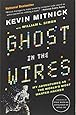 Ghost in the Wires: My Adventures as the World's Most Wanted Hacker