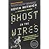 Ghost in the Wires: My Adventures as the World's Most Wanted Hacker
