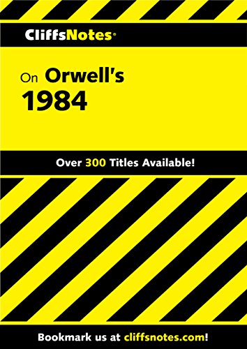 CliffsNotes on Orwell's 1984 by Nikki Moustaki