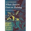 When Reason Goes on Holiday: Philosophers in Politics