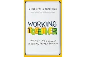 Working Together: Practicing the Science of Diversity, Equity, and Inclusion