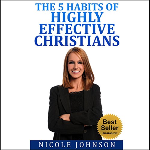 Bible Study: The 5 Habits of Highly Effective Christians