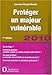 ProtÃ©ger un majeur vulnÃ©rable (French Edition) by 