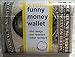 Dynomighty FUNNY MONEY STACKS On Trifold WALLET - Water/Stain/Tear Resistant Super TYVEK - Be Mighty!