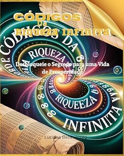 Livro Códigos da Riqueza Infinita: Desbloqueie o Segredo para uma vida de prosperidade.