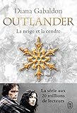 Outlander, Tome 6 : La neige et la cendre : Contient : La neige et la cendre ; Les grandes désespé by 