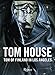 Tom House: Tom of Finland in Los Angeles by