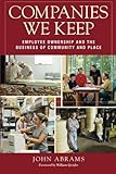 Companies We Keep: Employee Ownership and the Business of Community and Place, 2nd Edition cover