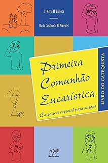 Livro Primeira Comunhão Eucarística: Livro do catequista (Especial para surdos)