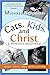 Make Your Own Application: Cats, Kids, and Christ by Michael Newnham