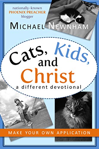 Make Your Own Application: Cats, Kids, and Christ by Michael Newnham