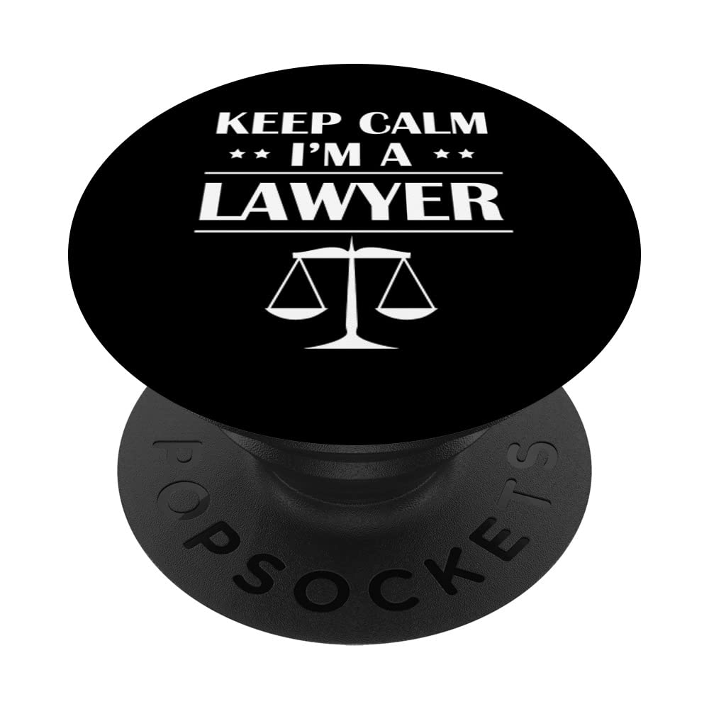 Keep Calm I'm A Lawyer Attorney Graduation Law Advocate PopSockets Swappable PopGrip