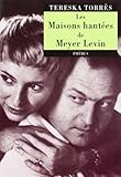 Les Maisons hantées de Meyer Levin (French Edition) by