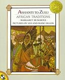 [ Ashanti to Zulu: African Traditions[ ASHANTI TO ZULU: AFRICAN TRADITIONS ] By Musgrove, Margaret W. ( Author )Jul-15-1992 Paperback