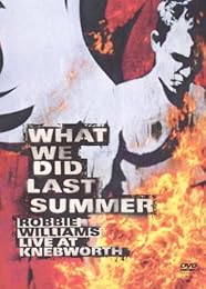 Williams, Robbie - What We Did Last Summer - Live At Knebworth