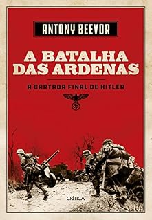 Livro A Batalha das Ardenas: A cartada final de Hitler