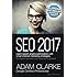 SEO 2017 Learn Search Engine Optimization With Smart Internet Marketing Strateg: Learn SEO with smart internet marketing strategies