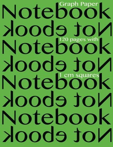 Graph Paper Notebook 120 pages with 1 cm squares: 8.5 x 11 inch notebook with lime cover, graph paper notebook with one centimeter squares, perfect ... sums, composition notebook or even journal