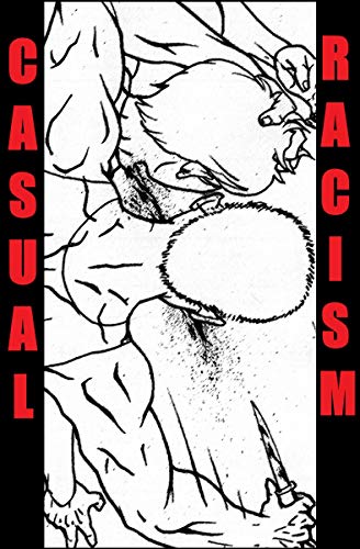 [D.o.w.n.l.o.a.d] Casual Racism [P.P.T]