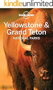 Lonely Planet Yellowstone & Grand Teton National Parks (Travel Guide)