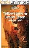 Lonely Planet Yellowstone & Grand Teton National Parks (Travel Guide)