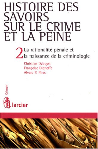 Histoire des savoirs sur le crime et la peine