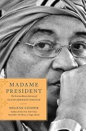 Madame President: The Extraordinary Journey of Ellen Johnson Sirleaf