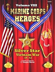 Marine Corps Heroes: Silver Star (Vietnam A - L) (Volume 8)