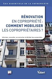 Rénovation en copropriété, comment mobiliser les propriétaires ?
