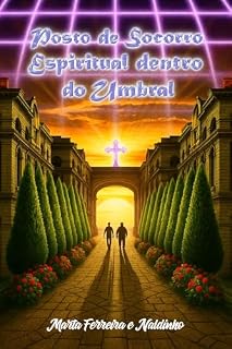 Livro Posto de socorro espiritual dentro do umbral