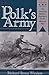 Mr. Polk's Army: The American Military Experience in the Mexican War (Texas A & M University Military History (Paperback))