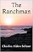 The Ranchman and The Trail To Yesterday: Two Classic Westerns