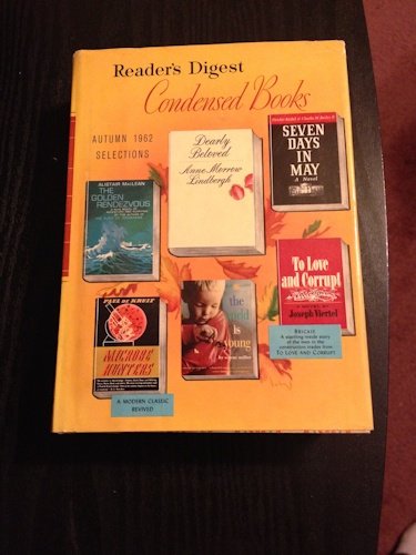 Dearly Beloved/"Brickie"/Seven Days in May/"The Wonderful World of School"/Microbe Hunters/The Golden Rendezvous (Reader's Digest Condensed Books, Volume 4: 1962)