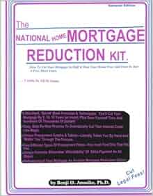 The National Mortgage Reduction Kit How To Cut Your