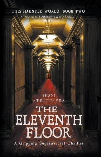 This Haunted World Book Two: The Eleventh Floor: A Gripping Supernatural Thriller