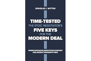 Time-Tested: The Stoic Negotiator's Five Keys for the Modern Deal